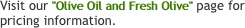 Visit our "Olive Oil and